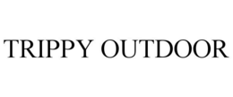 TRIPPY OUTDOOR trademark
