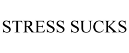 STRESS SUCKS trademark