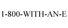 1-800-WITH-AN-E trademark