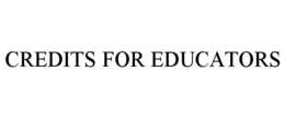 CREDITS FOR EDUCATORS trademark