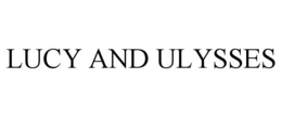 LUCY AND ULYSSES trademark