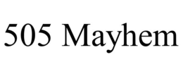 505 MAYHEM trademark