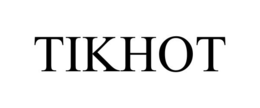 TIKHOT trademark