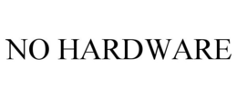 NO HARDWARE trademark