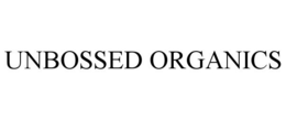 UNBOSSED ORGANICS trademark
