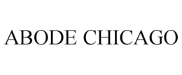 ABODE CHICAGO trademark