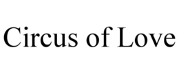 CIRCUS OF LOVE trademark