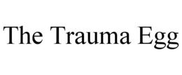 THE TRAUMA EGG trademark