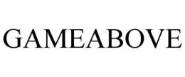 GAMEABOVE trademark