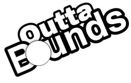 OUTTA BOUNDS trademark