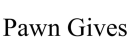 PAWN GIVES trademark