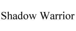SHADOW WARRIOR trademark