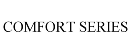 COMFORT SERIES trademark