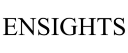 ENSIGHTS trademark