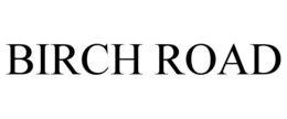 BIRCH ROAD trademark