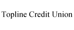 TOPLINE CREDIT UNION trademark