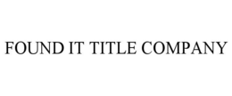 FOUND IT TITLE COMPANY trademark