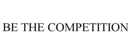 BE THE COMPETITION trademark