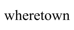 WHERETOWN trademark