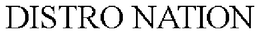 DISTRO NATION trademark