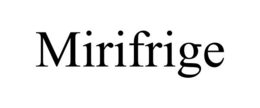 MIRIFRIGE trademark