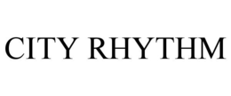 CITY RHYTHM trademark