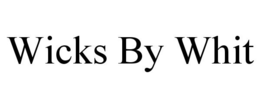 WICKS BY WHIT trademark