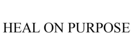HEAL ON PURPOSE trademark