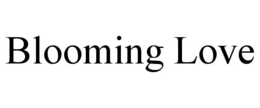 BLOOMING LOVE trademark
