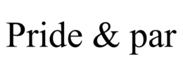 PRIDE & PAR trademark
