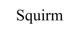 SQUIRM trademark