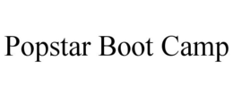 POPSTAR BOOT CAMP trademark