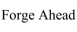 FORGE AHEAD trademark