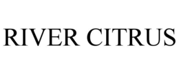 RIVER CITRUS trademark