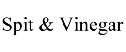 SPIT & VINEGAR trademark