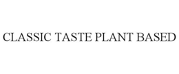 CLASSIC TASTE PLANT BASED trademark