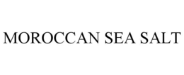 MOROCCAN SEA SALT trademark