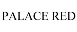 PALACE RED trademark