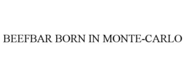 BEEFBAR BORN IN MONTE-CARLO trademark