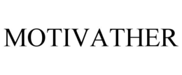 MOTIVATHER trademark