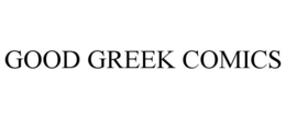 GOOD GREEK COMICS trademark