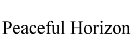 PEACEFUL HORIZON trademark