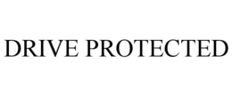 DRIVE PROTECTED trademark