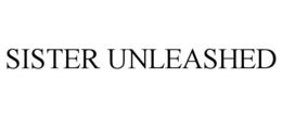 SISTER UNLEASHED trademark