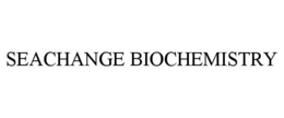 SEACHANGE BIOCHEMISTRY trademark