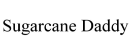 SUGARCANE DADDY trademark