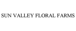 SUN VALLEY FLORAL FARMS trademark