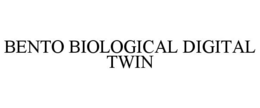 BENTO BIOLOGICAL DIGITAL TWIN trademark
