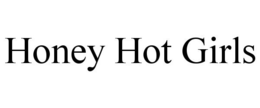 HONEY HOT GIRLS trademark