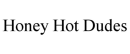HONEY HOT DUDES trademark